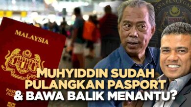 Muhyiddin sudah pulangkan pasport dan bawa balik menantu?