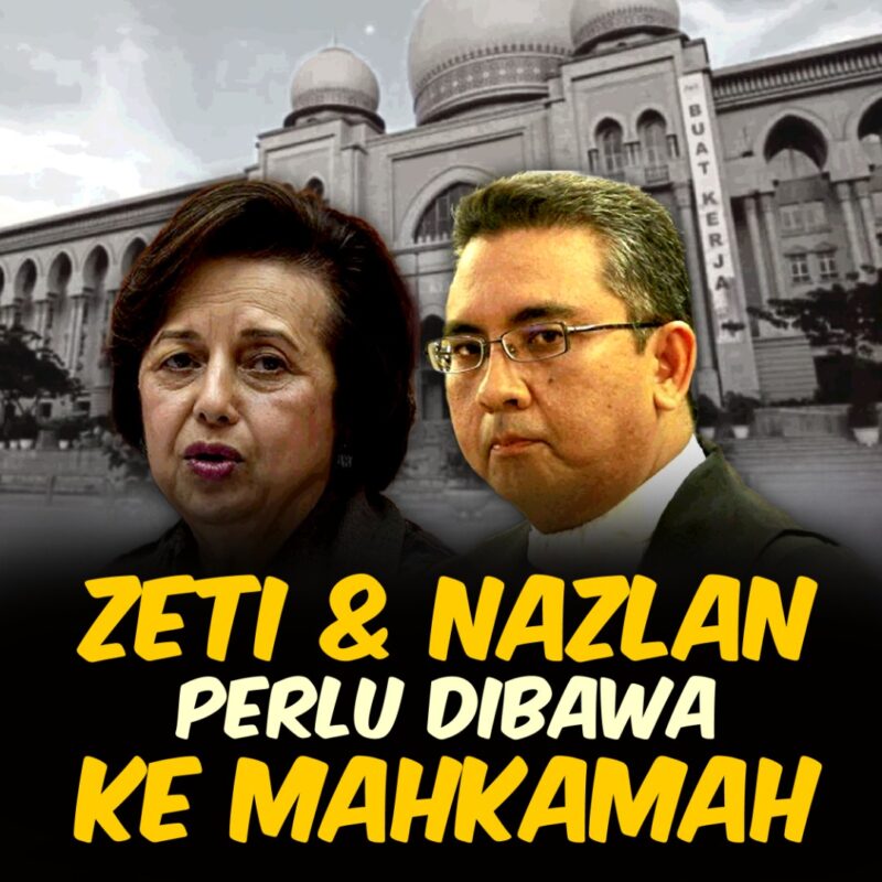 Kes Zeti dan Nazlan perlu dibawa ke Mahkamah