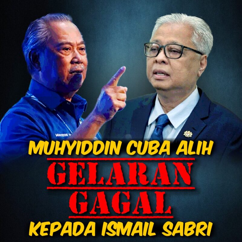 Muhyiddin cuba alih gelaran gagal kepada Ismail