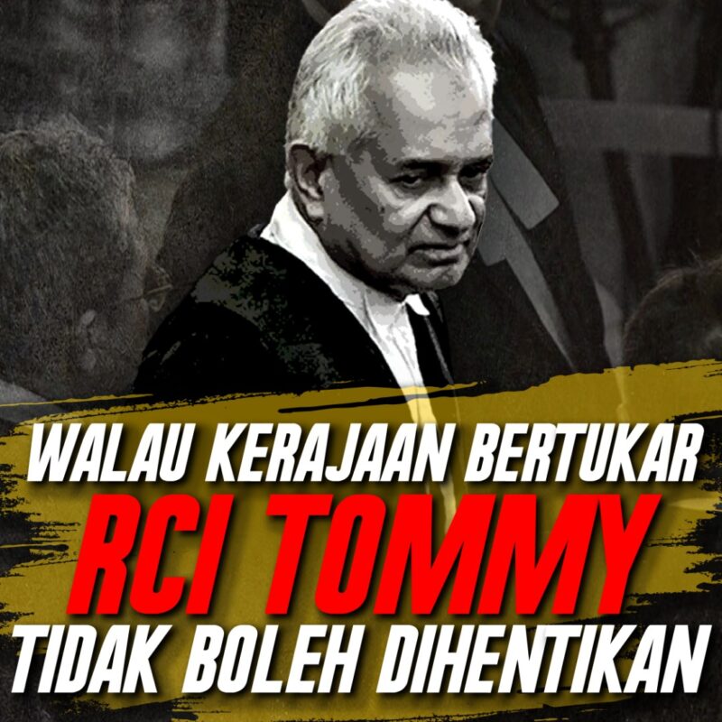 Walau kerajaan bertukar, RCI Tommy tidak boleh dihentikan