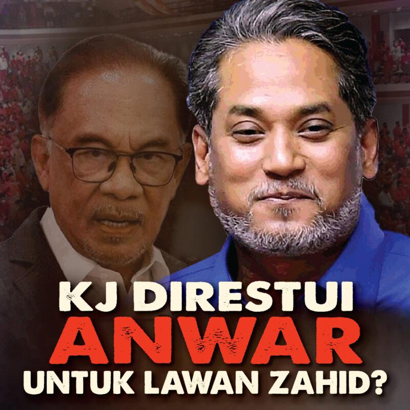 KJ direstui Anwar untuk lawan Zahid?