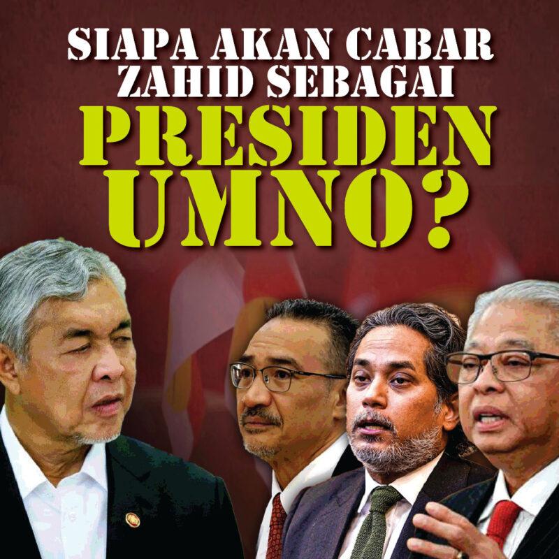 Siapa akan cabar Zahid sebagai Presiden?