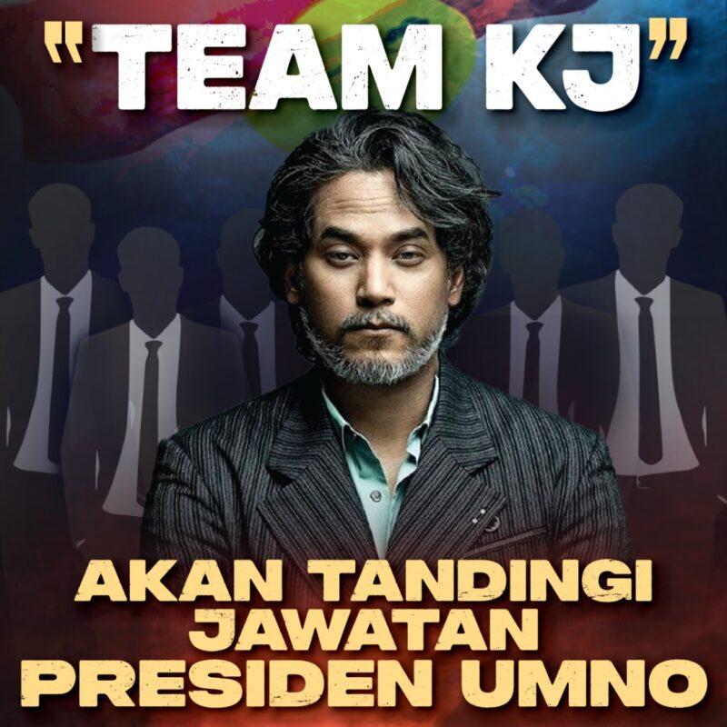 "Team KJ" akan tandingi jawatan Presiden Umno?