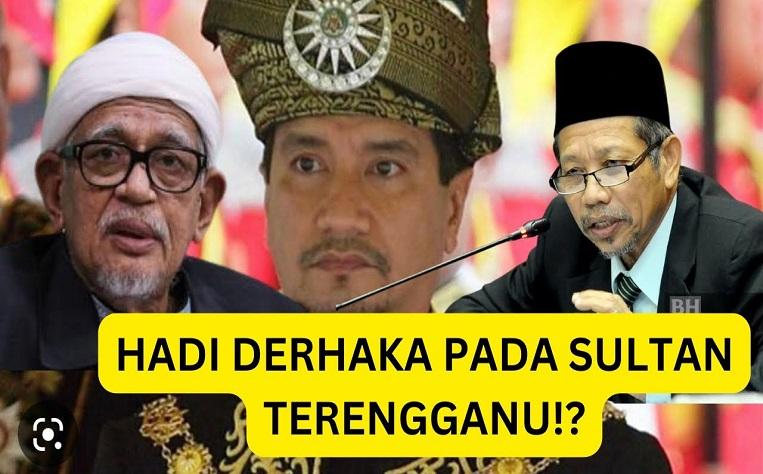 Hadi Awang Derhaka Kepada Titah DYMM Sultan Terengganu