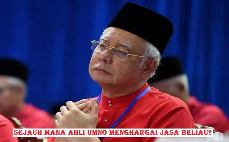 Sejauh Mana Ahli UMNO Menghargai Pengorbanan DS Najib?