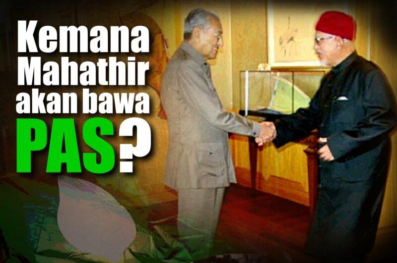 Kemana Mahathir akan tunggang PAS?