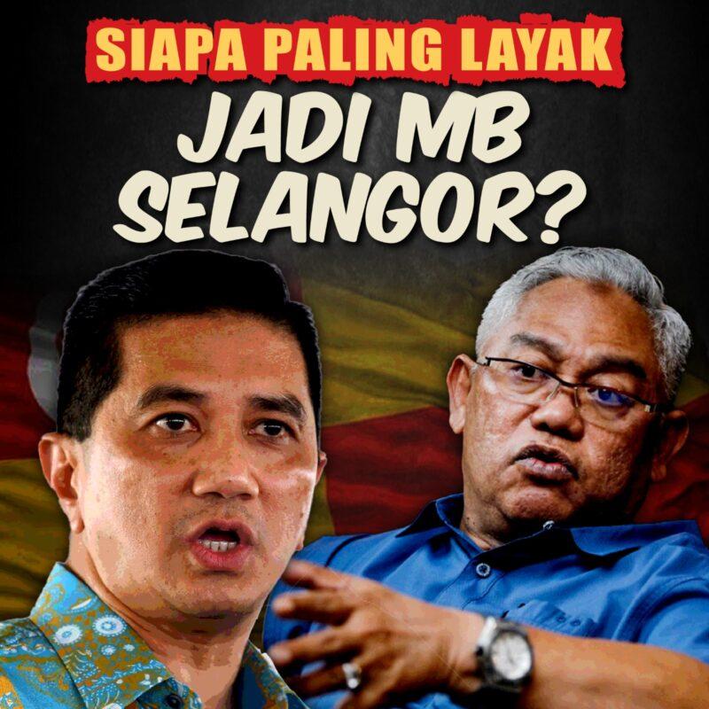 Siapa paling layak jadi MB Selangor?