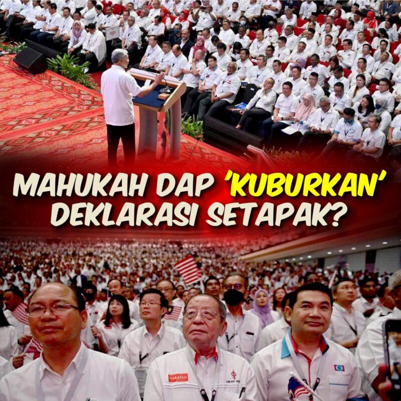 DAP akan hapuskan Deklarasi Setapak?