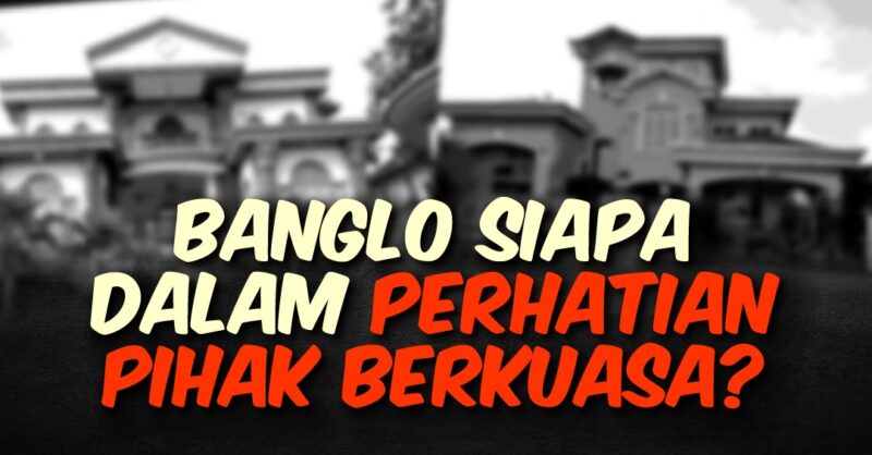 Banglo siapa pula jadi perhatian?