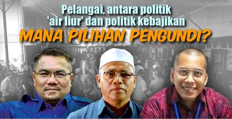 Pelangai,antara politik kebajikan dan 'air liur', pilihan pengundi?