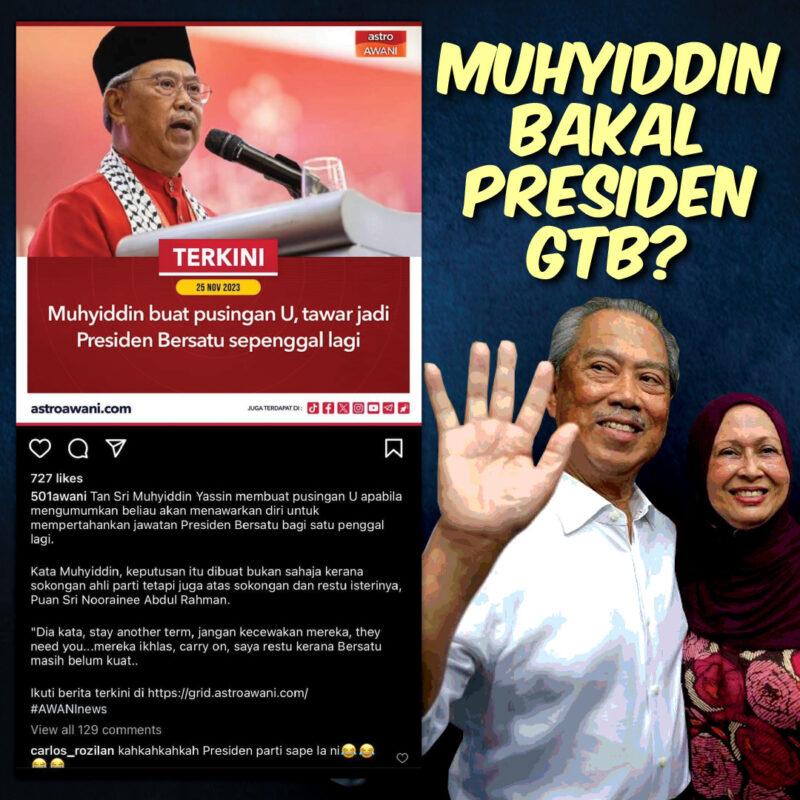Muhyiddin bakal jadi Presiden 'Geng Takut Bini'?
