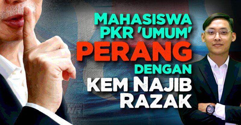 Mahasiswa PKR 'umum' perang dengan kem Najib Razak