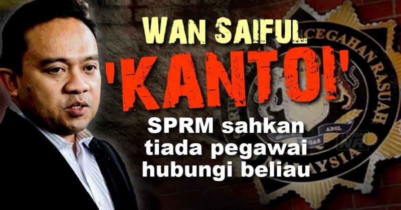 Wan Saiful 'kantoi', SPRM sahkan tiada pegawai hubungi beliau