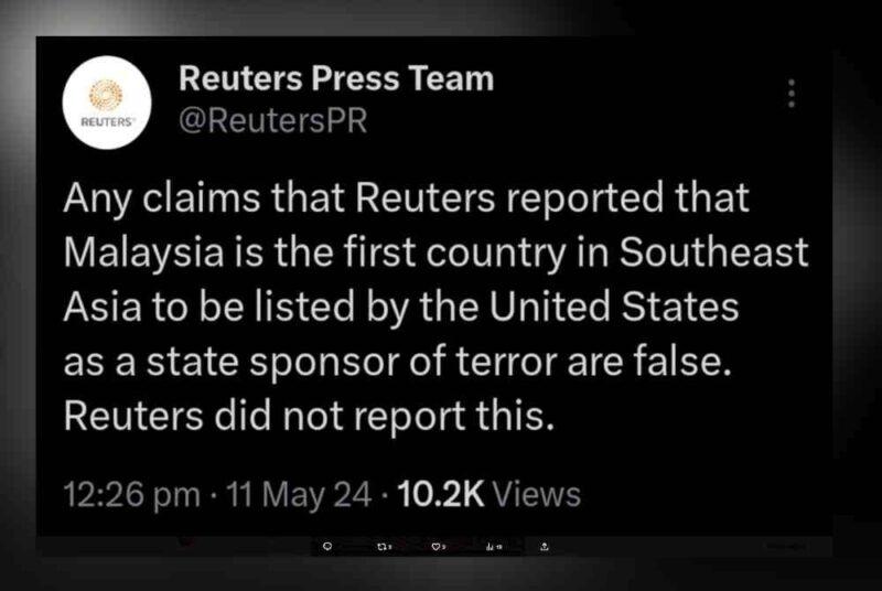 Laporan Malaysia disenaraikan sebagai penaja negara keganasan adalah palsu - Reuters